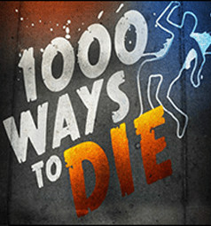 1000 Ways to Die
